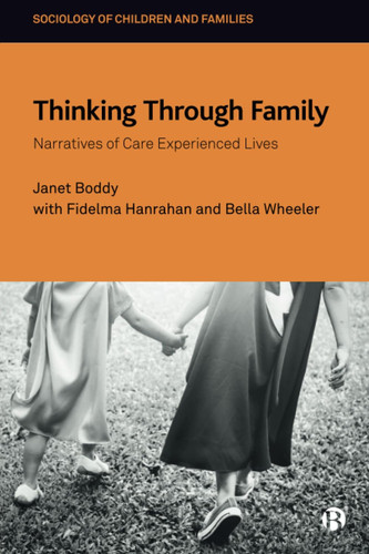 Thinking Through Family Narratives of Care Experienced Lives