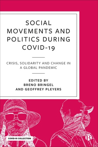 Social Movements and Politics During COVID-19 Crisis: Solidarity and Change in a Global Pandemic