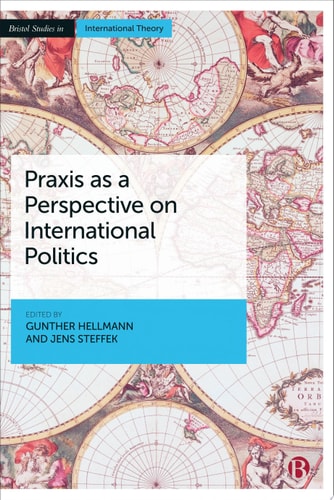 Praxis as a Perspective on International Politics