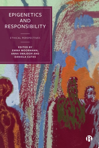 Epigenetics and Responsibility Ethical Perspectives