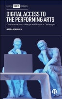 Digital Access to the Performing Arts A Comparative Study of Legal and Structural Challenges