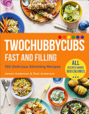 Twochubbycubs Fast and Filling 100 Delicious Slimming Recipes
