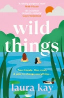 Wild Things the perfect friends-to-lovers story of self-discovery