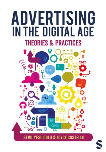 Advertising in the Digital Age Theories and Practices