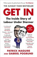 Get In The Inside Story of Labour Under Starmer