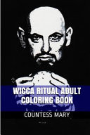 Wicca Ritual Adult Coloring Book Meditational and Occult Art Therapy Adult Coloring Book
