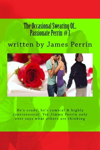 The Occasional Swearing of Passionate Perrin