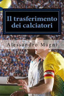 Il Trasferimento Dei Calciatori Commentario Pratico