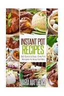 Instant Pot Recipes 365 Quick & Easy, One Pot, Recipes For Busy Families