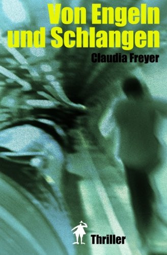 Von Engeln und Schlangen Thriller