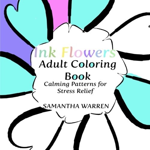 Ink Flowers Adult Coloring Book Calming Patterns for Stress Relief