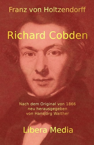 Richard Cobden Kommentierte Ausgabe