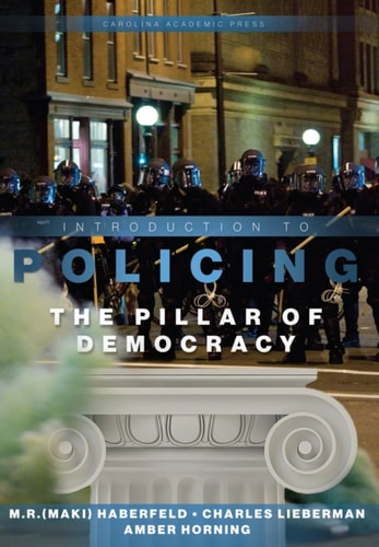 Introduction to Policing: The Pillar of Democracy