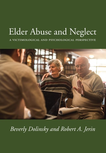 Elder Abuse and Neglect A Victimological and Psychological Perspective