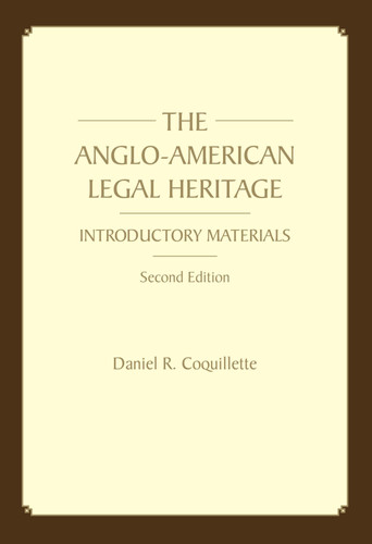 The Anglo-American Legal Heritage (Paperback) Introductory Materials