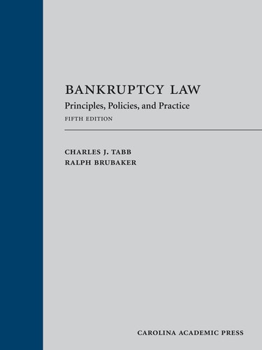 Bankruptcy Law Principles, Policies, and Practice