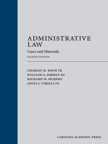 Administrative Law Cases and Materials