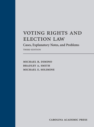 Voting Rights and Election Law Cases, Explanatory Notes, and Problems