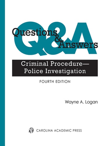 Questions & Answers: Criminal Procedure—Police Investigation