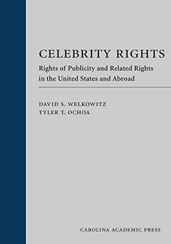 Celebrity Rights (Paperback) Rights of Publicity and Related Rights in the United States and Abroad