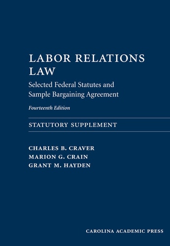 Labor Relations Law Selected Federal Statutes and Sample Bargaining Agreement