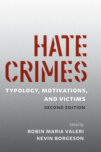 Hate Crimes Typology, Motivations, and Victims