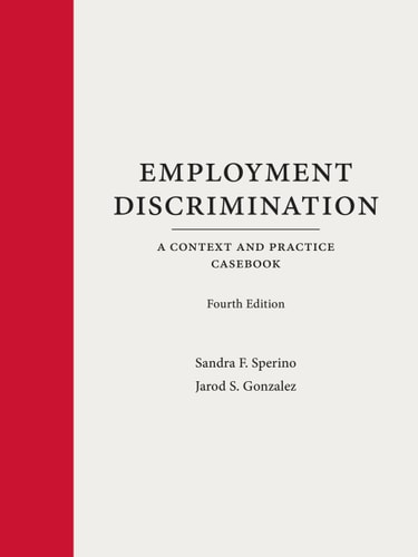 Employment Discrimination: A Context and Practice Casebook