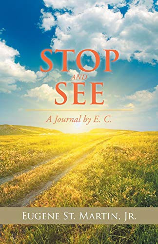 Stop and See A Journal by E. C.