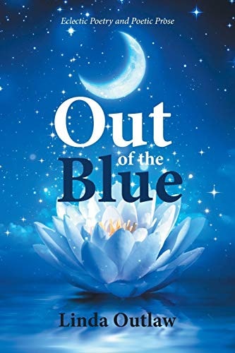 Out of the Blue Eclectic Poetry and Poetic Prose