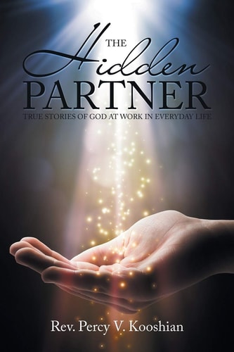 The Hidden Partner True Stories of God at Work in Everyday Life