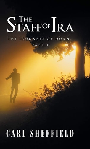 The Staff of Ira The Journeys of Dorn, Part 1