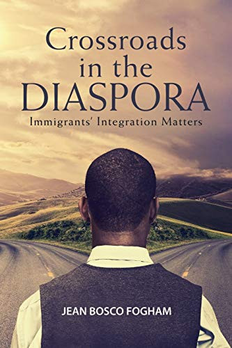 Crossroads in the Diaspora Immigrants' Integration Matters