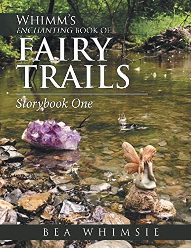 Whimm'S Enchanting Book of Fairy Trails Story Book One