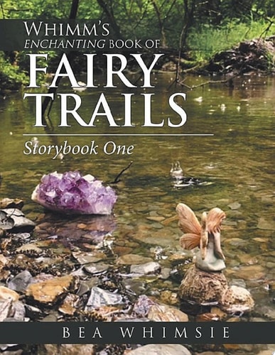 Whimm’S Enchanting Book of Fairy Trails