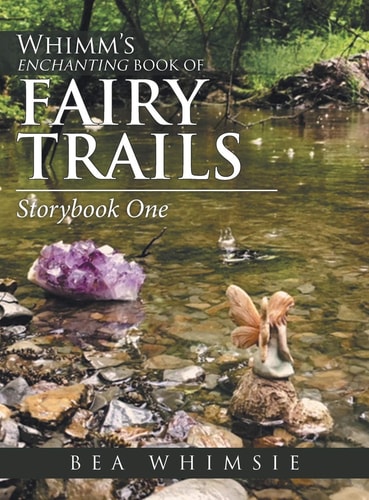 Whimm'S Enchanting Book of Fairy Trails Story Book One