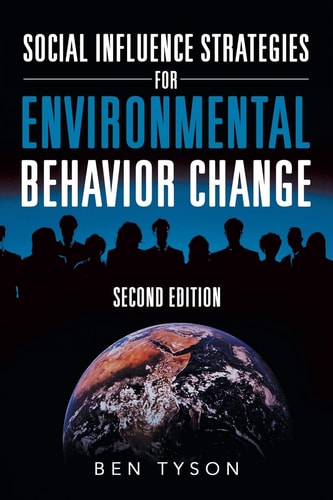 Social Influence Strategies for Environmental Behavior Change Second Edition