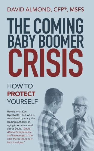 The Coming Baby Boomer Crisis How to Protect Yourself