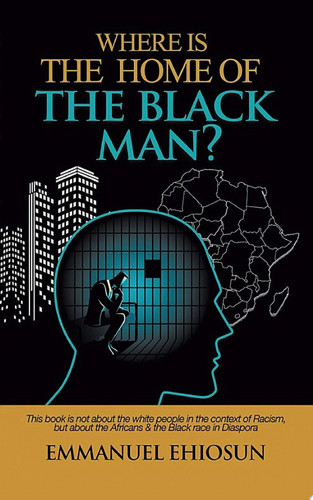 Where Is the Home of the Black Man?
