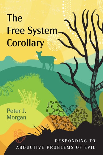 The Free System Corollary Responding to Abductive Problems of Evil