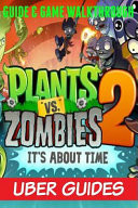 Plants Vs Zombies 2 Guide and Game Walkthrough