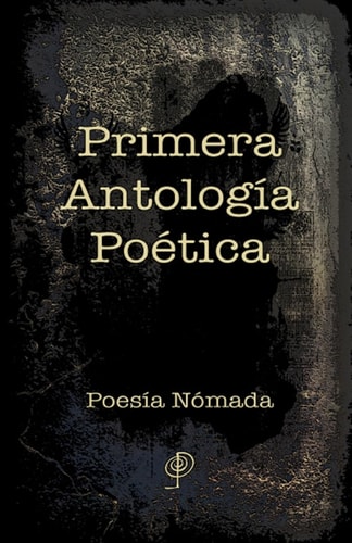 Primera Antología Poética Poesía Nómada