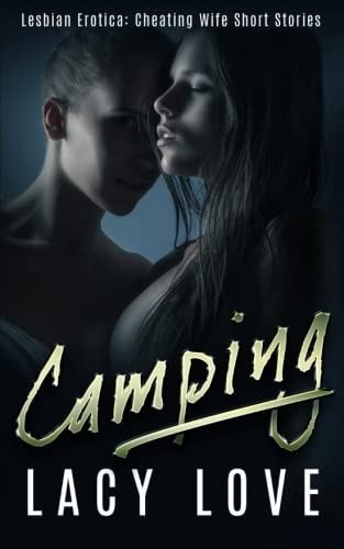 LESBIAN EROTICA: Camping