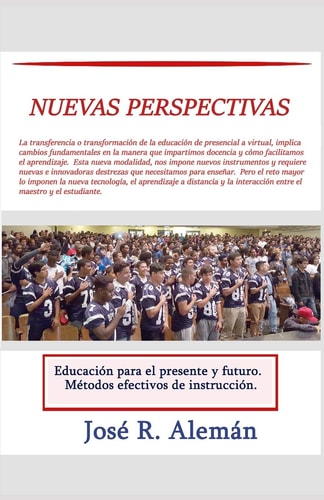 Nuevas Perspectivas Educación para el Presente y Futuro. Métodos Efectivos de Instrucción