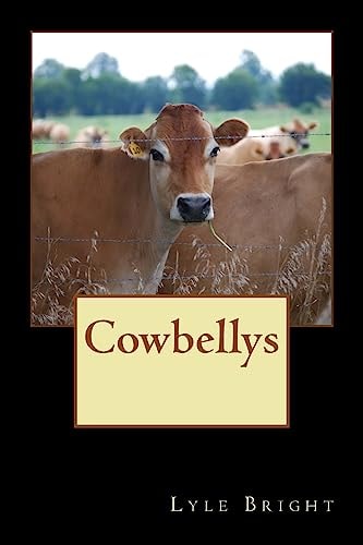 Cowbellys One Man's Incredible Journey Through Life
