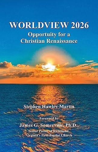 Worldview 2026 Opportunity for a Christian Renaissance