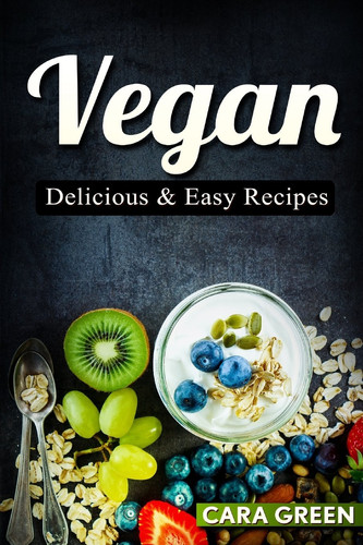 Vegan Delicious & Easy Recipes