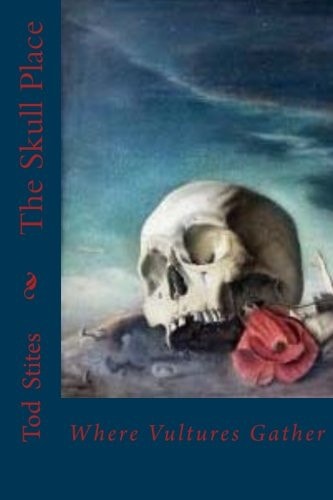 The Skull Place The Last Days at Jerusalem