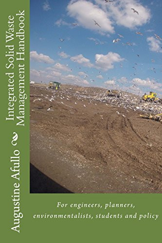 Integrated Solid Waste Management Handbook For Engineers, Planners, Environmentalists, Students and Policy