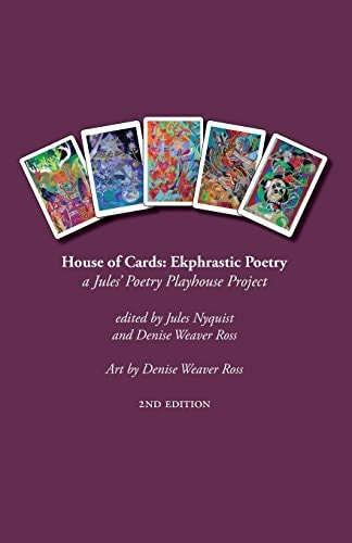 House of Cards: Ekphrastic Poetry A Jules Poetry Playhouse Project