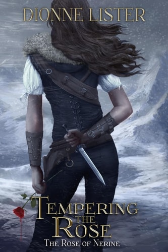 Tempering the Rose The Rose of Nerine Fantasy Series